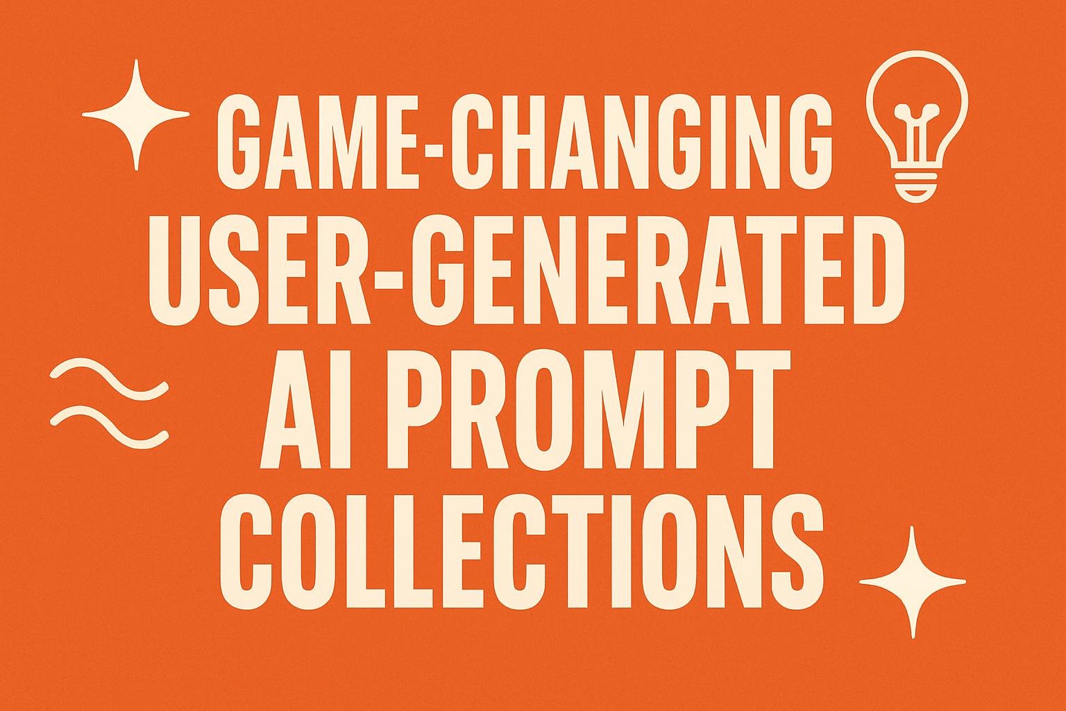 Game-Changing User-Generated AI Prompt Collections