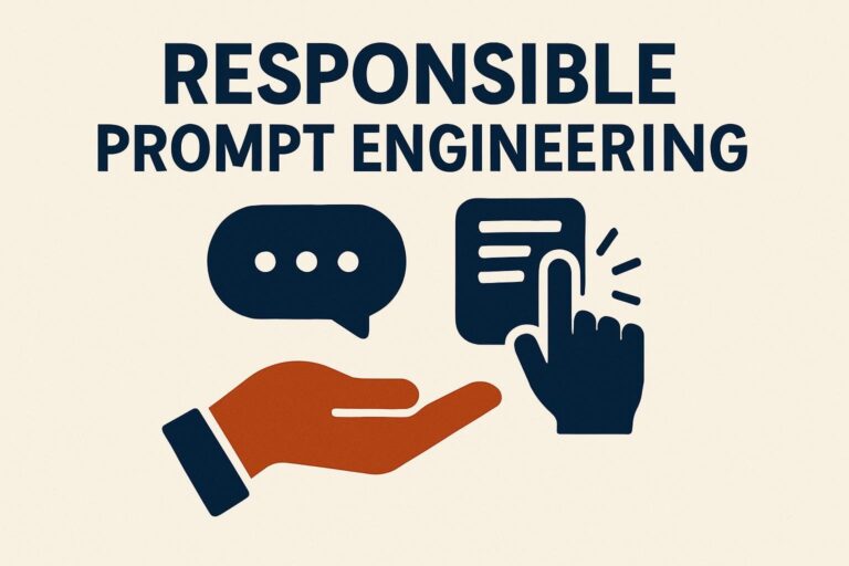 Responsible Prompt Engineering