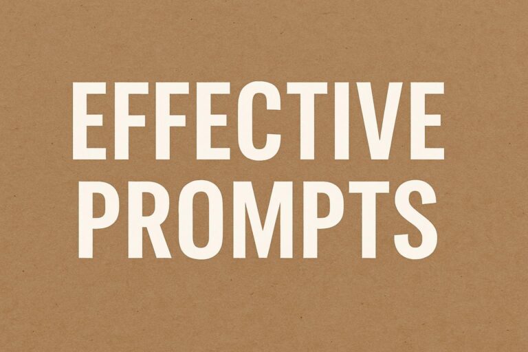 Effective Prompts