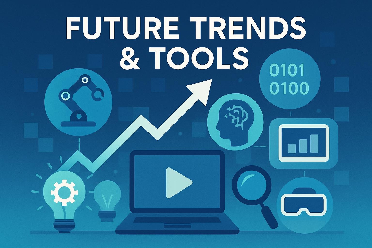 Future Trends & Tools