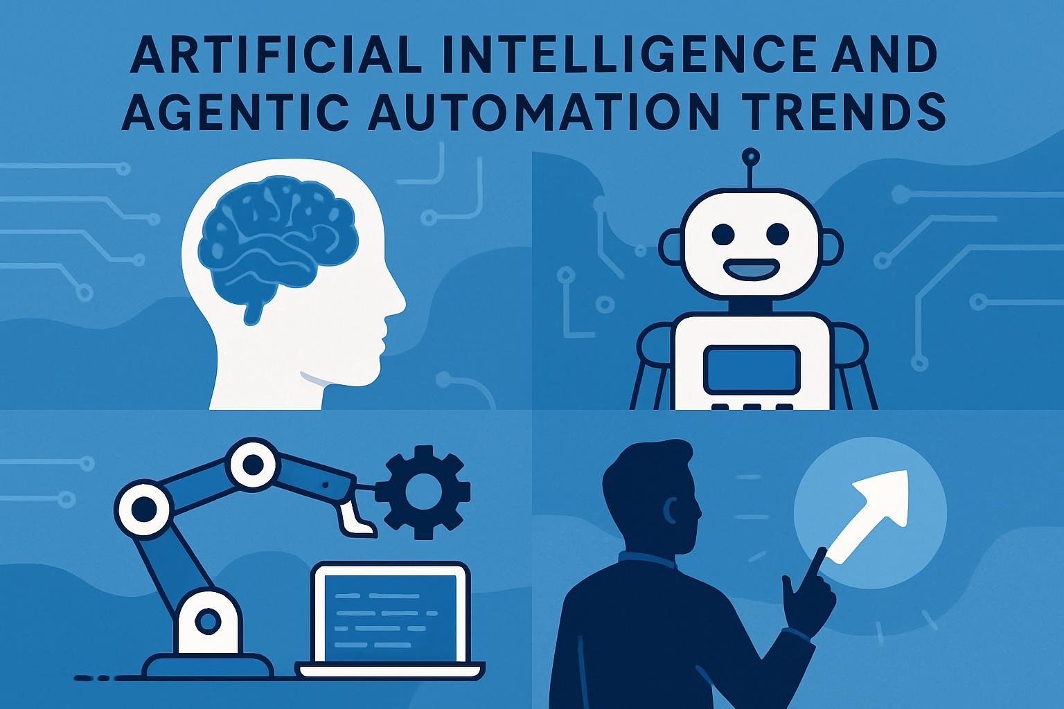 Artificial Intelligence and Agentic Automation Trends