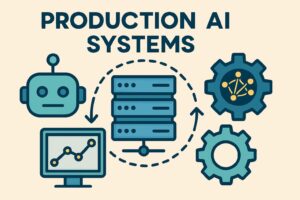 Production AI Systems - 2